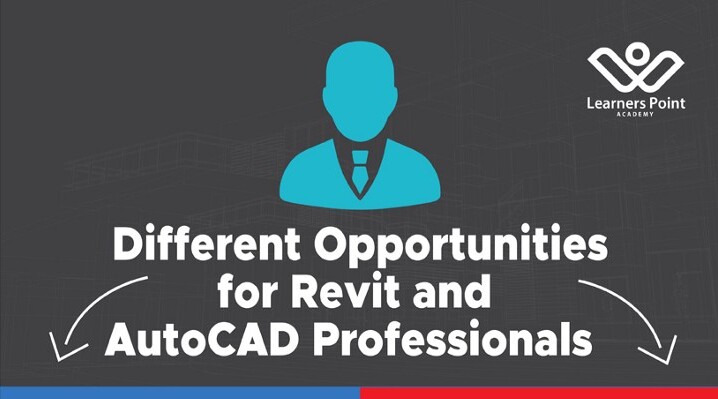 Different Opportunities for Revit and AutoCAD Professionals